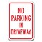 Signmission No Parking In Driveway 12inx18in Heavy Gauge Aluminums, A-1218 Driveway - No Parking In Drive A-1218 Driveway - No Parking In Drive - alternate 1
